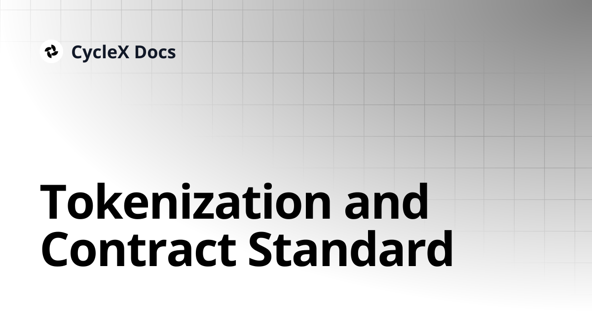 Tokenization and Contract Standard | CycleX Docs